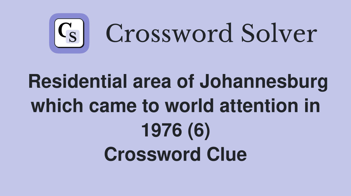 Residential area of Johannesburg which came to world attention in 1976